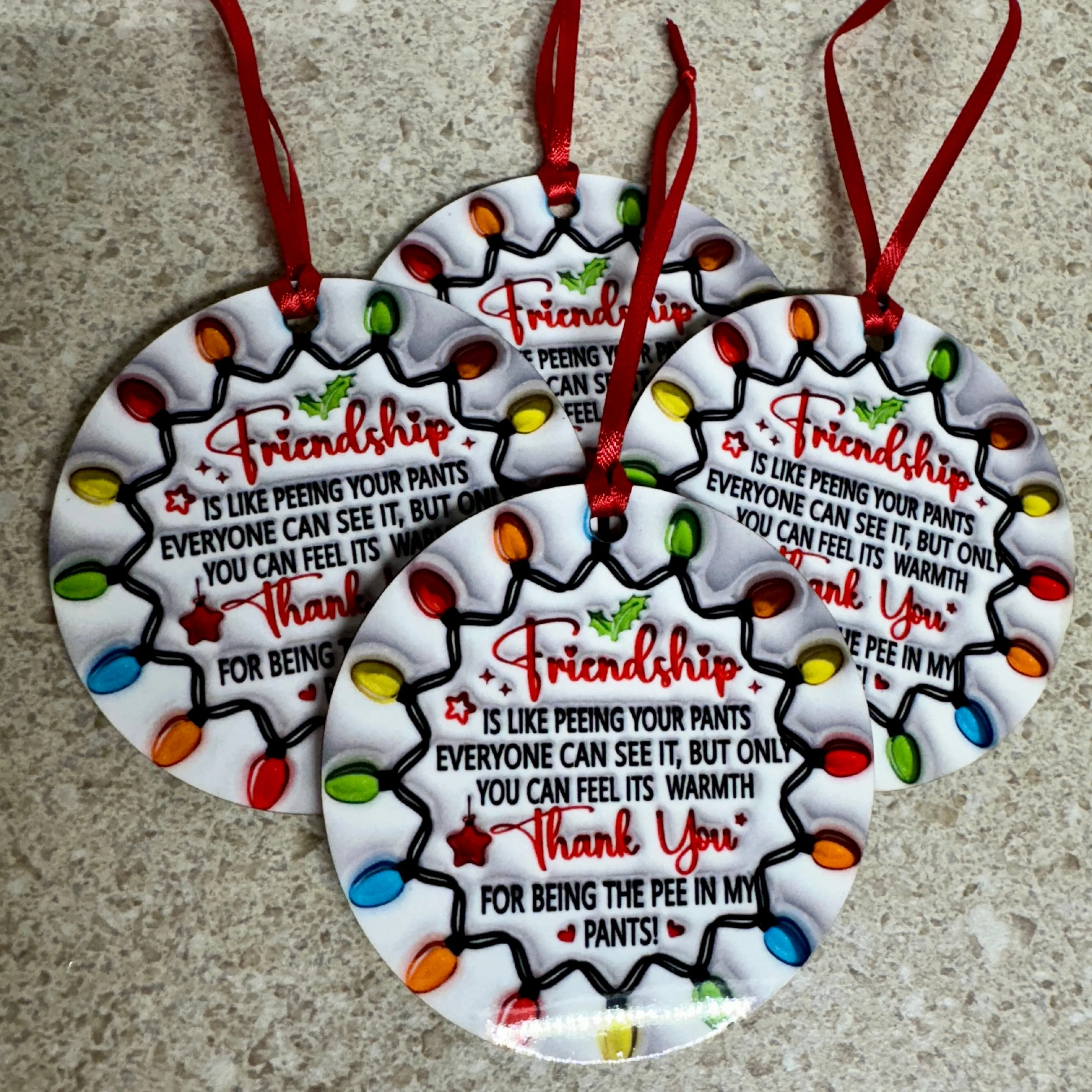 Friendship is Like Peeing Your Pants Funny Ornament