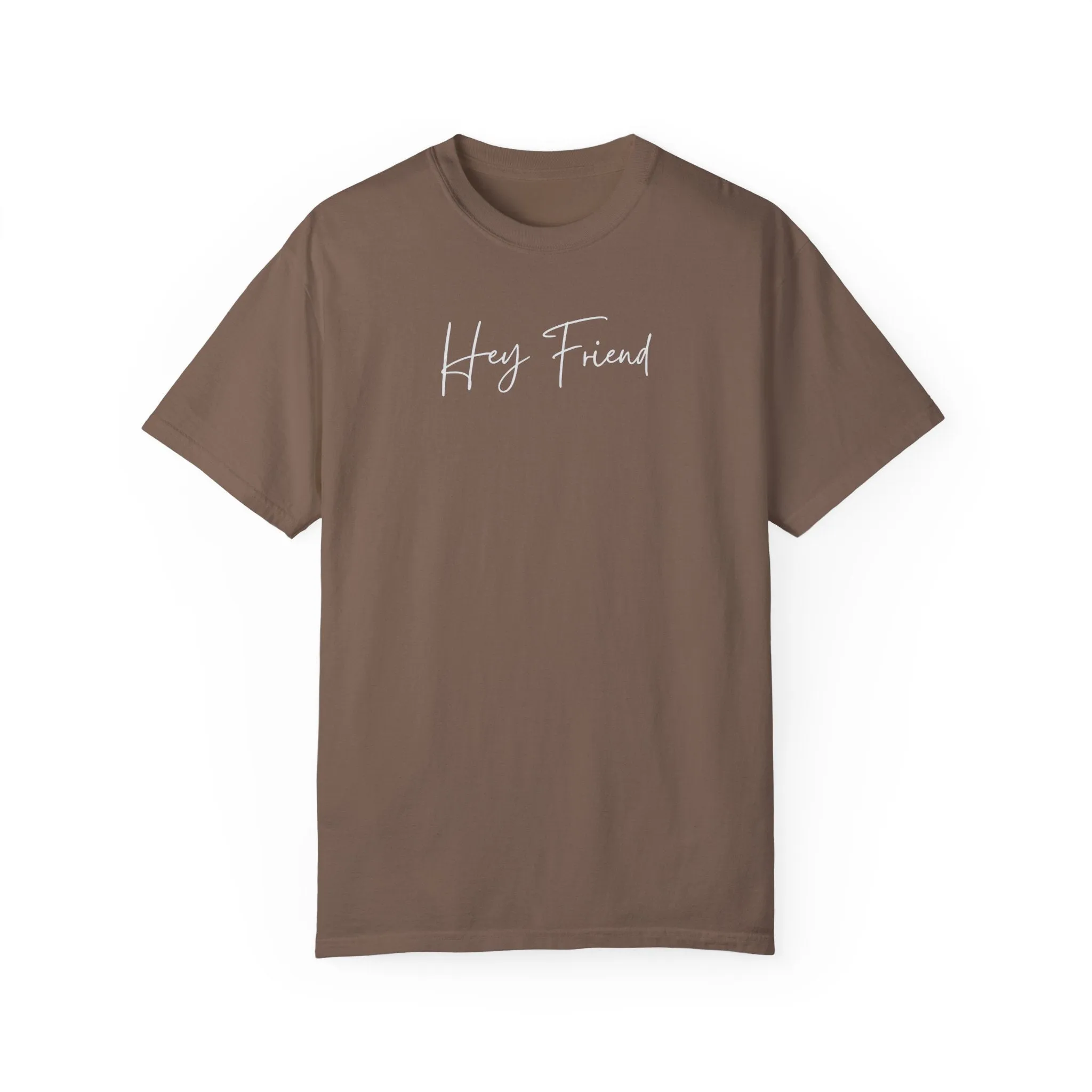 Hey Friend Tee