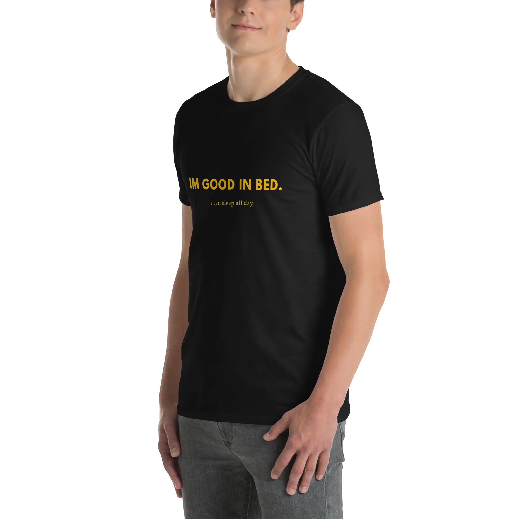 I'm good in bed - Men's Soft T-Shirt