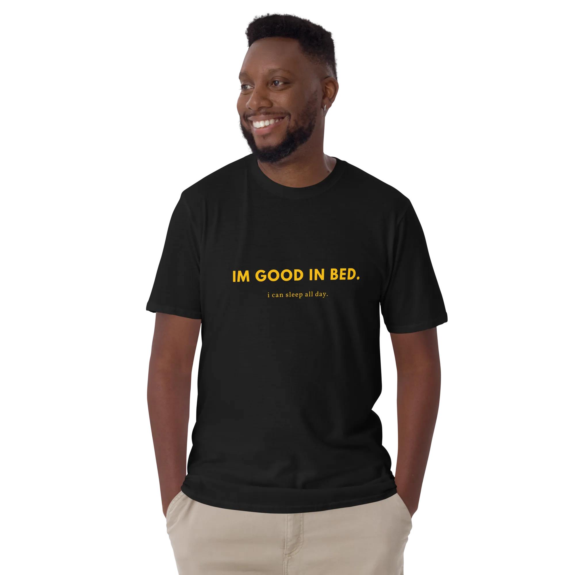I'm good in bed - Men's Soft T-Shirt