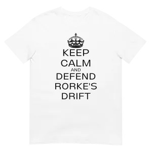 Keep Calm & Defend Rorke's Drift (t-shirt)