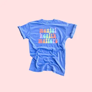 Mental Health Matters Tee