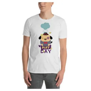 Ruff Day Tee (Unisex)