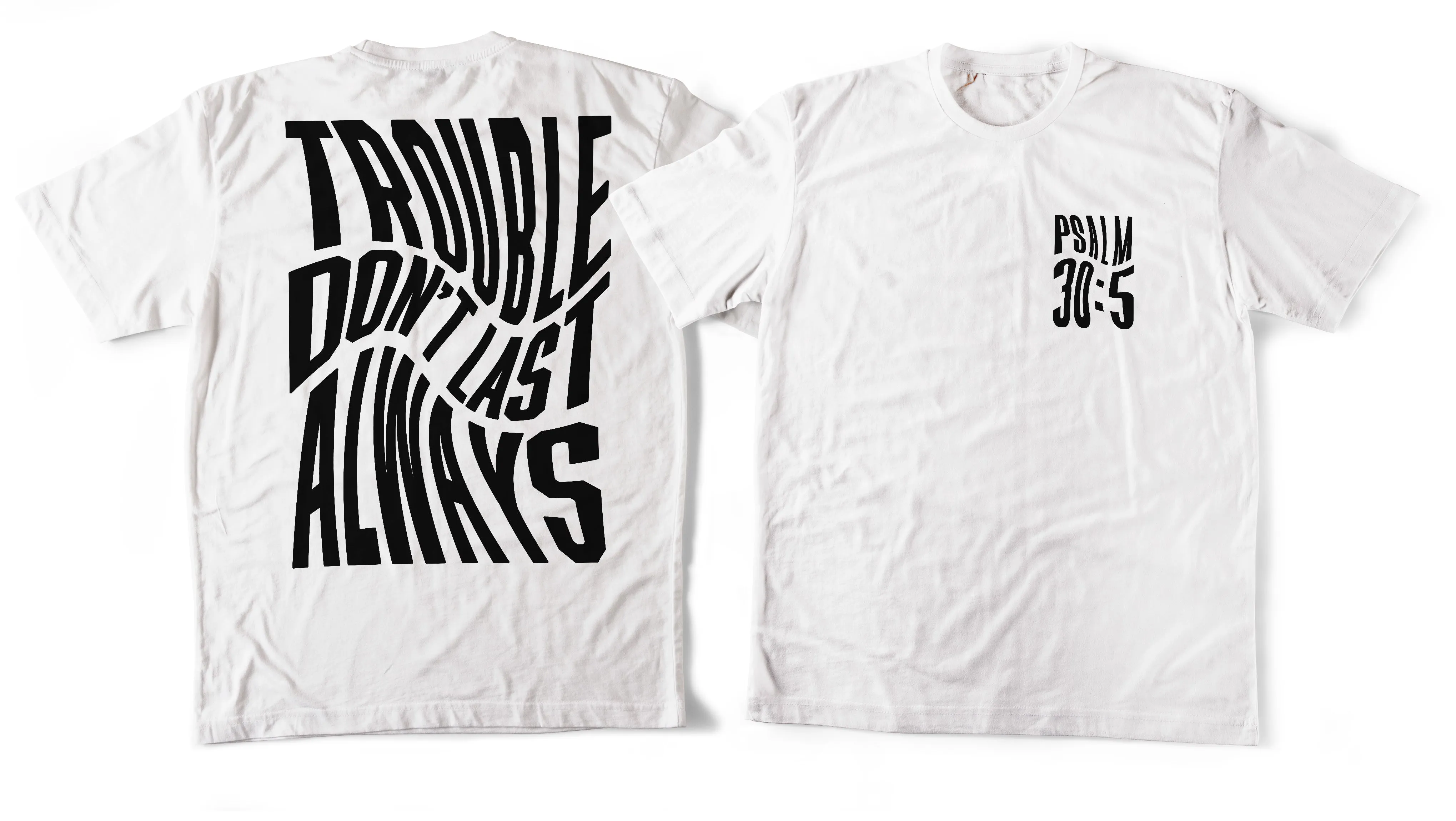 Trouble Don't Last Always Adult Box T-Shirt