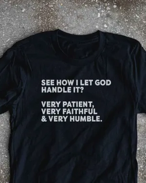 Very patient, Very Faithful & Very Humble. Adult Box T-Shirt